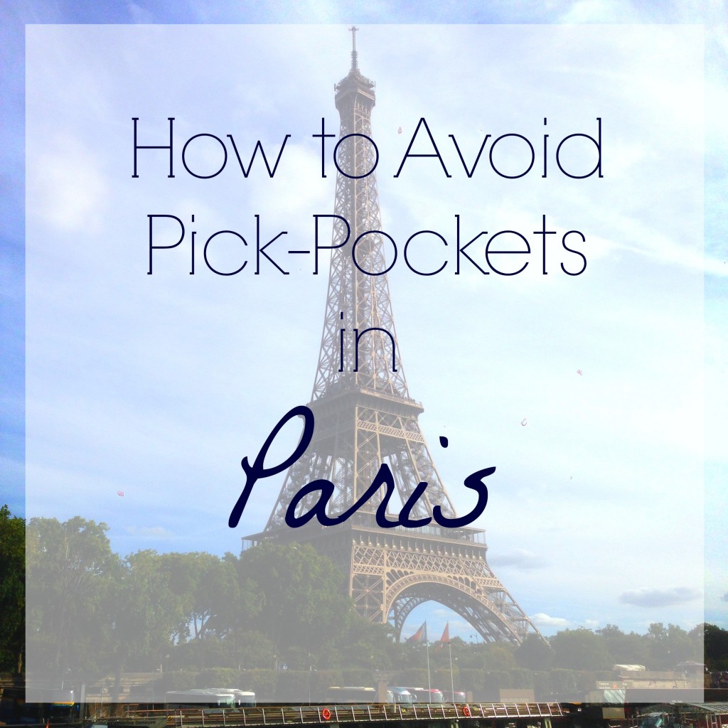 How to Avoid Pick-Pockets in Paris